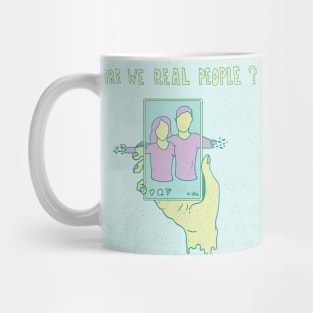 Are we real Mug